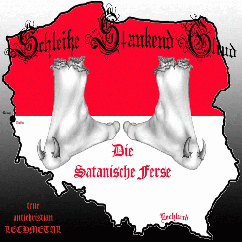 Schleisse Stankend Gluid : Die Satanische Ferse